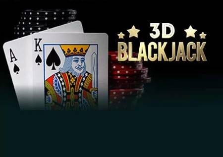 3D Blackjack – kusanya vitu 21 kamili na ushinde mara tatu zaidi!