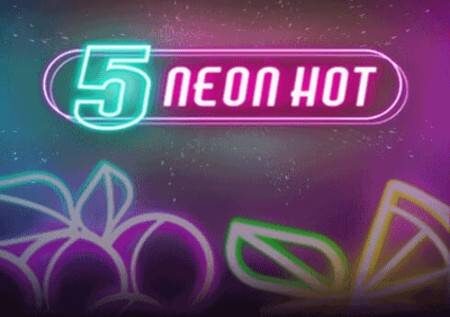 5 Neon Hot – matunda ya neoni yanakuletea jakpoti!