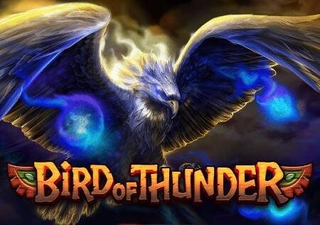 Bird of Thunder – shinda bonasi za juu kukiwa na nguvu ya radi!