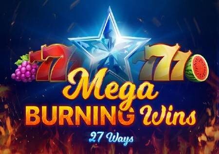 Mega Burning Wins: 27 ways – miti ya matunda inaleta bonasi!