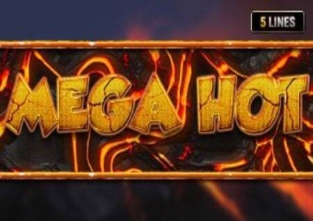 Mega Hot – sloti kubwa ambayo inaleta raha kamili!