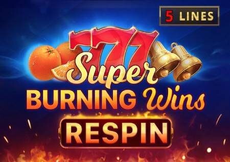 Super Burning Wins: Respin – miti ya matunda ambayo inakupatia zaidi!