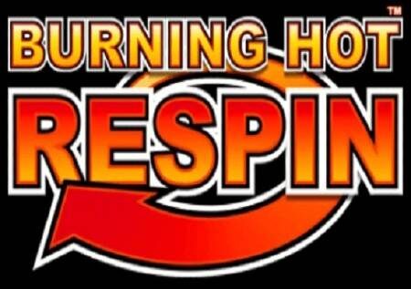 Burning Hot Respin – kutoka kwa Respin mpaka ushindi mara tatu