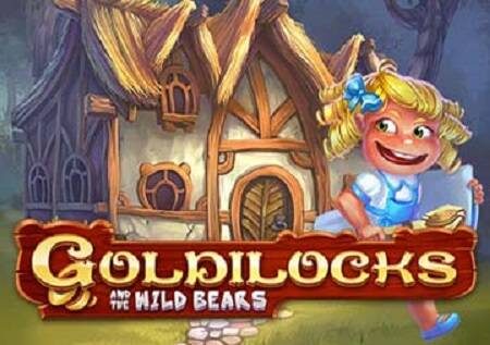 Goldilocks – sloti ya kasino ya mtandaoni ambayo inakupeleka katika enzi za utoto