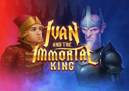 Ivan and the Immortal King – stori ya kupendeza ya kasino mtandaoni
