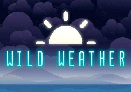Wild Weather – mabadiliko ya hali ya hewa yanaleta mafao makubwa!
