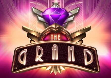 The Grand – sloti iliyojaa bonasi za kupendeza!