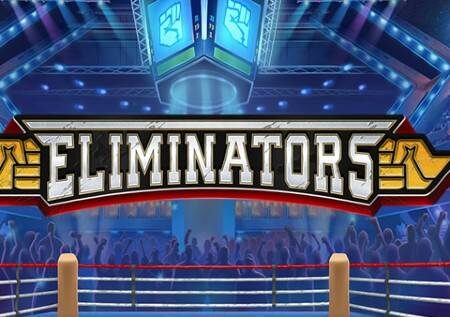Eliminators – jaribu mapigano ya sanaa katika gemu ya kasino!