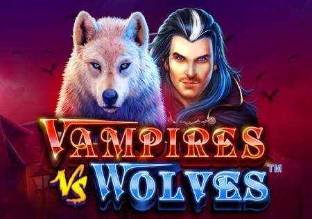 Vampires vs Wolves – onesho la kutisha katika gemu mpya ya kasino