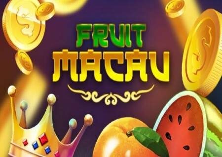 Fruit Macau – miti ya matunda ikiwa na vizidisho vinavyong’ara