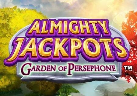 Almighty Jackpots Garden of Persephone – sloti!