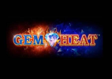 Gem Heat – raha ya moto katika gemu mpya ya kasino