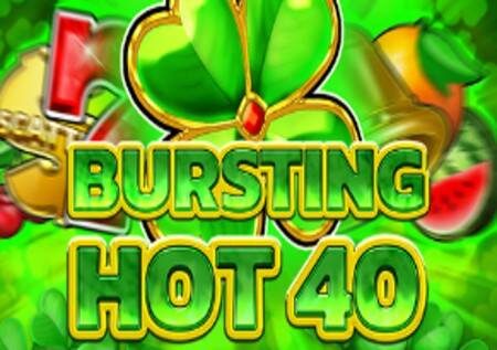 Bursting Hot 40 – utamu unaochagizwa na alama ya furaha