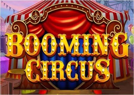 Booming Circus – onesho la circus ya kasino