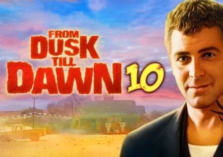 From Dusk Till Dawn 10 – sloti ya kasino mtandaoni!