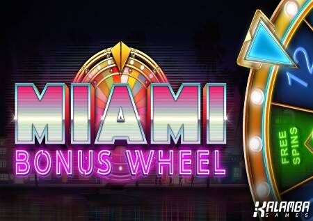 Miami Bonus Wheel – gurudumu la bahati kwenye City of Sin!