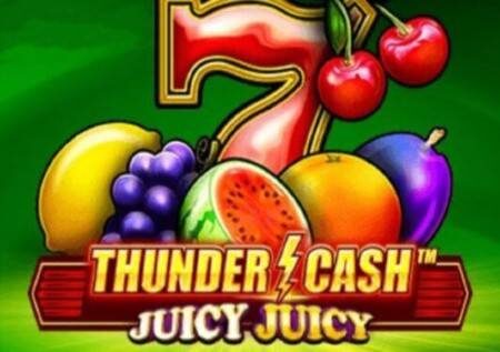 Thunder Cash Juicy Juicy – uhondo wa jakpoti ya matunda