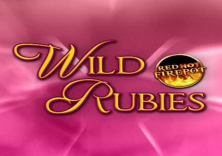Wild Rubies Red Hot Firepot – gemu ya kasino yenye moto!