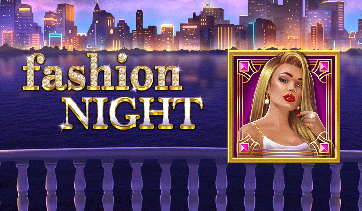 Sloti ya Fashion Night | slots | casino slots | online slots